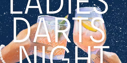 LADIES DART NIGHT (FREE ENTRY)