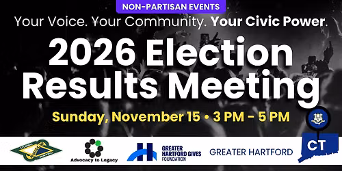 2026 Election Results Meeting (Your Voice, Community & Civic Power)