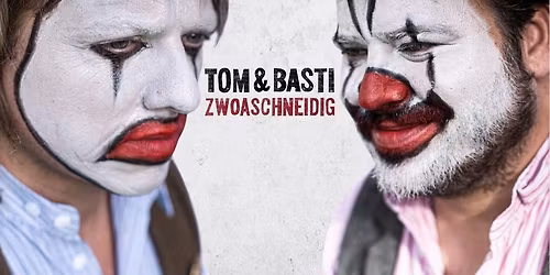 Tom und Basti - zwoaschneidig - R\u00d6HRNBACH