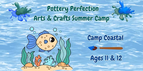 Arts & Crafts Summer Camp - Camp Coastal for ages 11 & 12