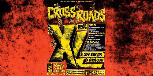 103, Fantasia & K\u0101wai pres: CROSSROADS XL