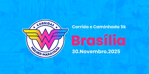 Corrida Mulher Maravilha - Etapa Bras\u00edlia