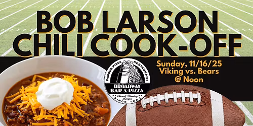 Bob Larson Chili Cook-Off ~ Football Party ~ Cash Prizes