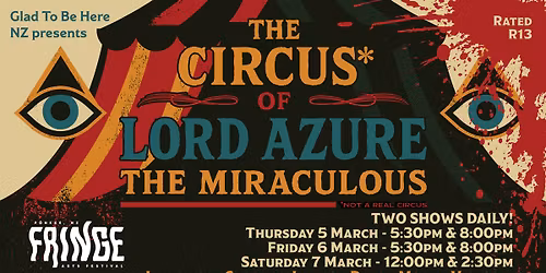 The Circus* of Lord Azure the Miraculous - Wellington - SIX shows!