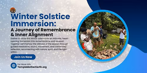 Winter Solstice Immersion: A Journey of Remembrance & Inner Alignment