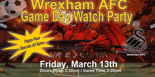 Wrexham Game Watch Party - 3pm Friday March 13th at Chesepiooc Real Ale Brewery, Crofton MD