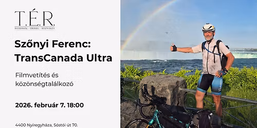 Sz\u0151nyi Ferenc: TransCanada Ultra - Filmvet\u00edt\u00e9s \u00e9s k\u00f6z\u00f6ns\u00e9gtal\u00e1lkoz\u00f3