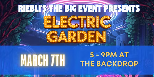 The Big Event- The Electric Garden