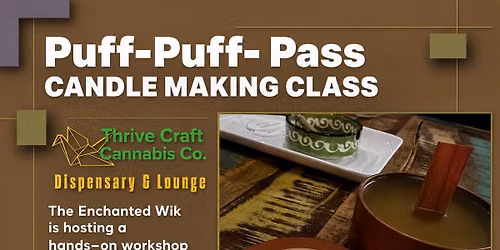 Puff-Puff-Pass Candle Making Class at Thrive Craft NM - Wednesday, July 22nd at 6PM