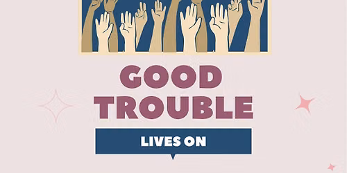 Good Trouble Lives On Rally!