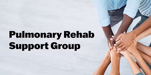 Pulmonary Rehab Support Group