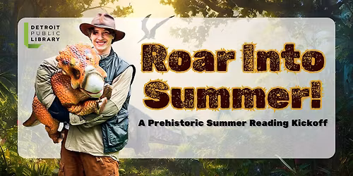 Roar Into Summer!: A Prehistoric Summer Reading Kickoff
