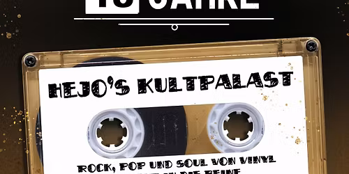 18 Jahre "Hejo's Kultpalast"