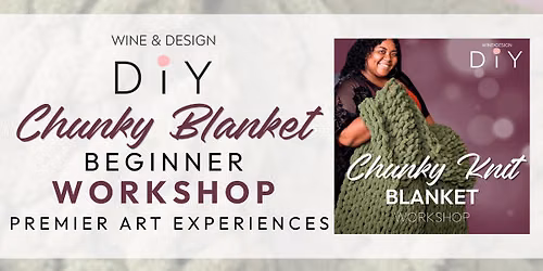 Chunky Knit Blanket Workshop!
