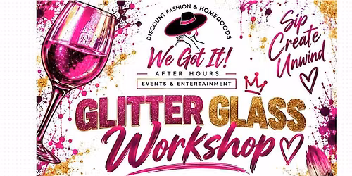 AFTER HOURS Glitter Glass Workshop
