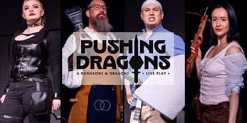 Pushing Dragons: An Improvised Dungeons and Dragons Adventure