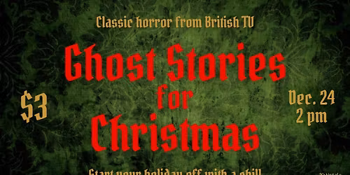 GHOST STORIES FOR CHRISTMAS \u2014 $3