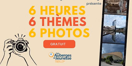 6 heures - 6 th\u00e8mes - 6 photos
