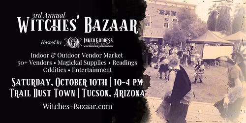 Witches' Bazaar Tucson Market- 50+ Magickal Vendors & Readers- 3rd Annual