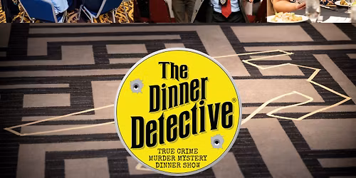 The Dinner Detective Murder Mystery Dinner Show