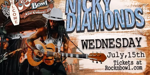 Nicky Diamonds | Rock'n'Bowl\u00ae New Orleans