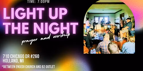 Light Up The Night: Prayer & Worship