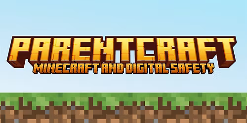ParentCraft: Minecraft and Digital Safety