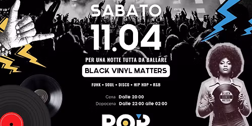 \u2728 Black Vinyl Matters -  POP @Vigonza \u2728