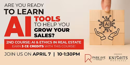 Learn AI Tools to Grow Your Real Estate Sales + AI & Ethics Course