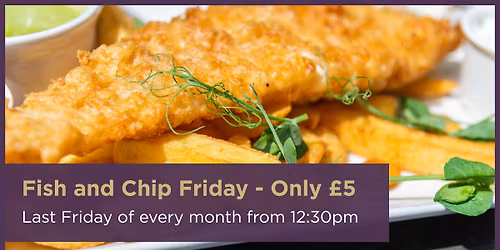 Fish and Chip Friday 