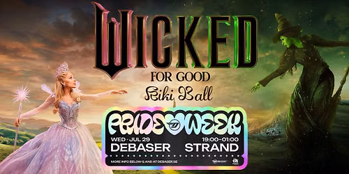 The Wicked Ball: For Good \ud83c\udff3\ufe0f\u200d\ud83c\udf08 | Debaser Klubben