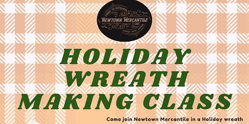 Holiday Wreath Making Class