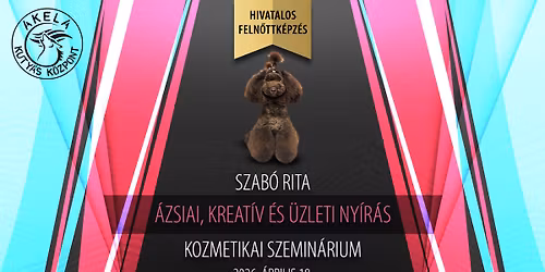 \u00c1zsiai, kreat\u00edv \u00e9s \u00fczleti ny\u00edr\u00e1s kozmetikai szemin\u00e1rium \u2013 HIVATALOS FELN\u0150TTK\u00c9PZ\u00c9S!