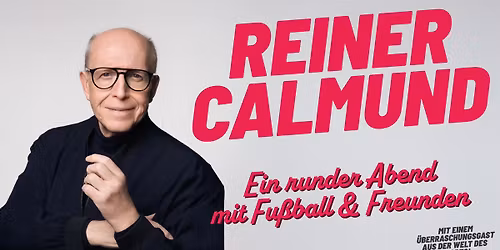 Reiner Calmund - Ein runder Abend mit Fu\u00dfball & Freunden - TiG M\u00f6nchengladbach