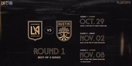 MLS Cup Round 1: Austin FC at Los Angeles Football Club (Game 3, Home Game 2)