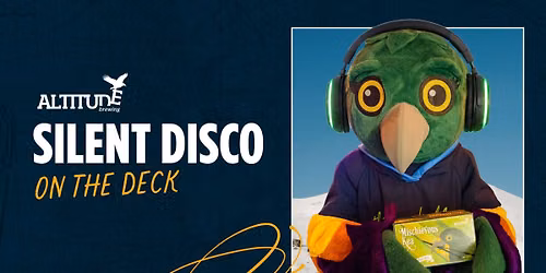 Silent Disco with Altitude Brewing 