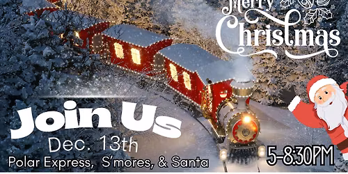 Polar Express (Santa, Hot Chocolate & S\u2019mores!)
