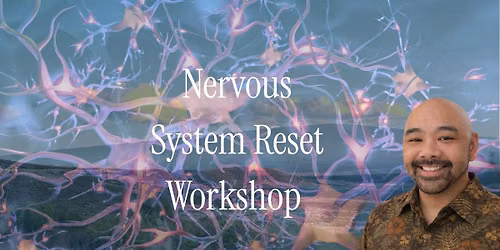 Nervous System Reset Workshop with Miko the Intuitive Healer