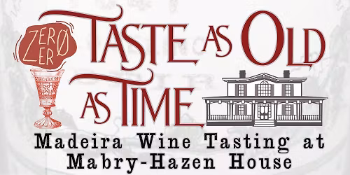 Taste As Old As Time: Madeira Wine Tasting