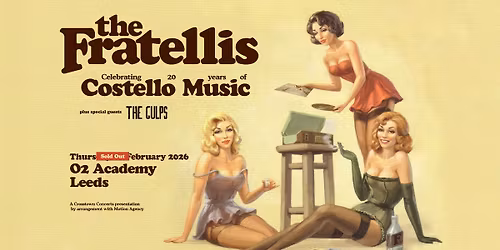 *SOLD OUT* The Fratellis - 20 Years of Costello Music at O2 Academy Leeds
