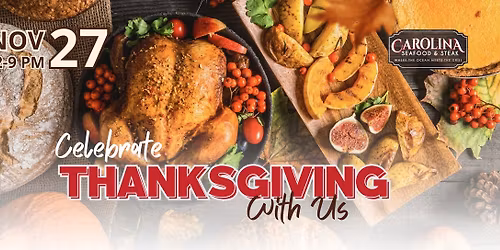 Thanksgiving Dinner at Carolina Seafood & Steak