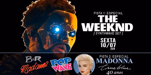 Pista 1 - Especial: The Weeknd + Pista 2 - Especial Madonna: True Blue 40 anos