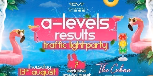 A LEVELS RESULTS PARTY @ THE CUBAN CANTERBURY