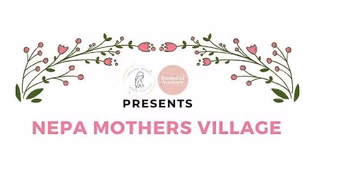 NEPA Mothers Village In-Person Group - August