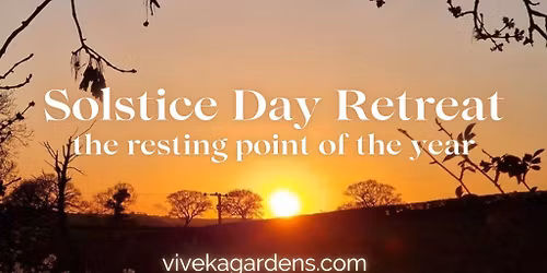 Solstice Day Retreat - The Resting Point of the Year