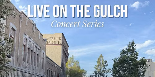 Live on the Gulch, live with Beat Deaf!
