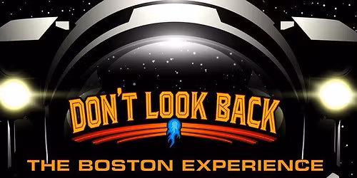 Don't Look Back, The Boston Experience
