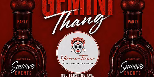 It's A Gemini Thang Party At Mama Taco Brooklyn NYC Hosted By Smoove Events