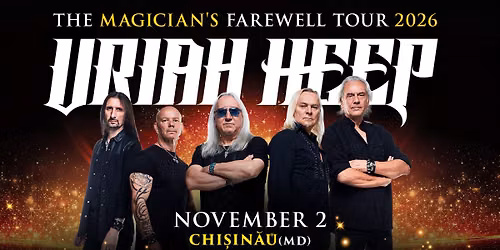 URIAH HEEP - 02.11 - CHISINAU, SAVA CENTAR
