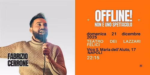 Fabrizio Cerrone in OFFLINE! Non \u00e8 uno spettacolo